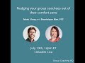 Nudging your group coachees out of their comfort zone