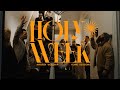 Holy week  southeast worship home sessions