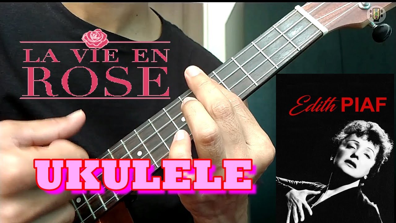 LA VIE EN ROSE Edith Piaf Arr. Leo Baeza (Ukulele Fingerstyle) YouTube