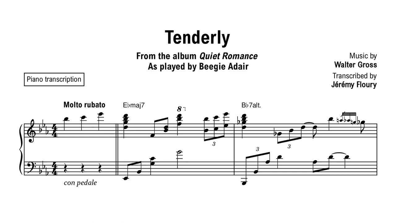 Watch Tenderly - Beegie Adair - Piano transcription (sheet music) on YouTube Watch Tenderly - Beegie Adair - Piano transcription (sheet music) on YouTube
