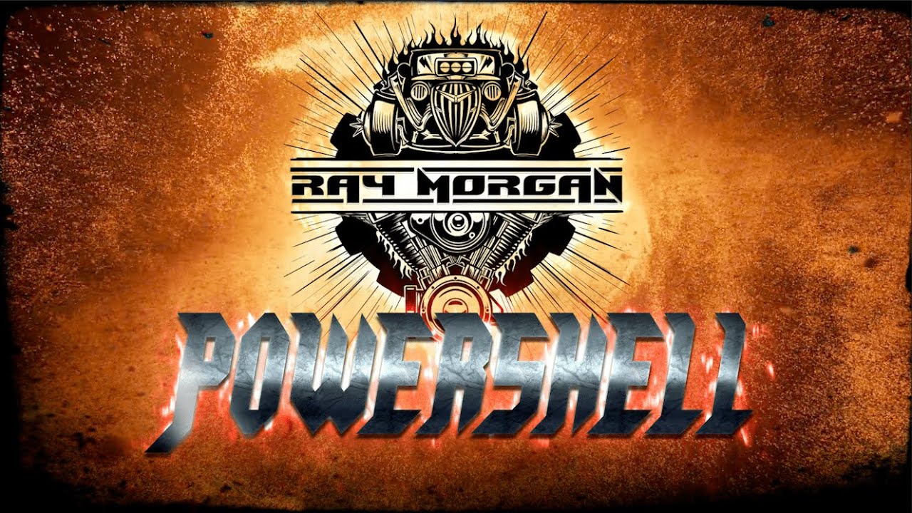 Ray Morgan - Powershell