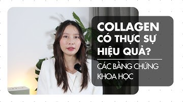 Uống Collagen có tốt không? | Tác dụng phụ và cách lựa chọn loại Collagen | Bác sĩ Du Ngọc Thi