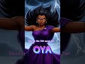 A true story of the Orisha OYA. #oya #orisha #blackhistory #survival #santeria #isese #ori #ileife