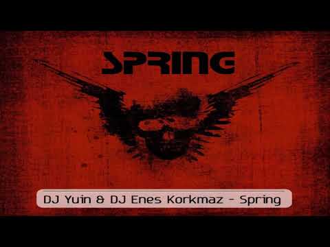 DJ YUİN & DJ ENES KORKMAZ - SPRİNG