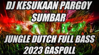 DJ PARGOY 2023 JUNGLE DUTCH FULL BASS 2023 TERBARU [DJ TEGUH CE X SOKY SANTANA]