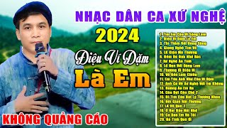 Tìm Em Câu Ví Sông Lam ✪ Tuyển Chọn LK Dân Ca Xứ Nghệ Ngọt Ngào Toàn Bài Hay Say Đắm Lòng Người