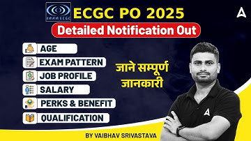ECGC PO 2025 Notification | Vacancy, Exam Dates, Pattern & Salary Details | ECGC PO Recruitment 2025