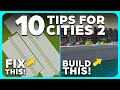 10 Helpful Tips for Cities Skylines 2!