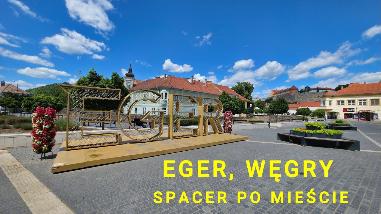 🇭🇺 EGER, WĘGRY- SPACER PO MIEŚCIE.