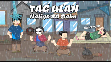 Tag Ulan Naligo sa Baha | PART 1 | Pinoy Animation