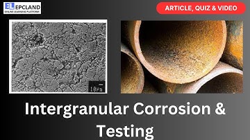 Intergranular Corrosion & Testing in Piping: Quiz for Piping Test & Inspection