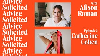 Episode 3: Alison Gives Advice with Catherine Cohen