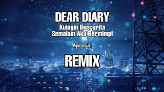 DJ DEAR DIARY || Els Warouw || REMIX - ( Aipal project )