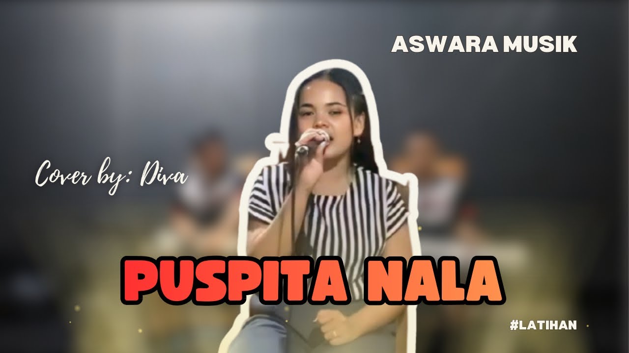 PUSPITA NALA - Diva || ASWARA MUSIK 