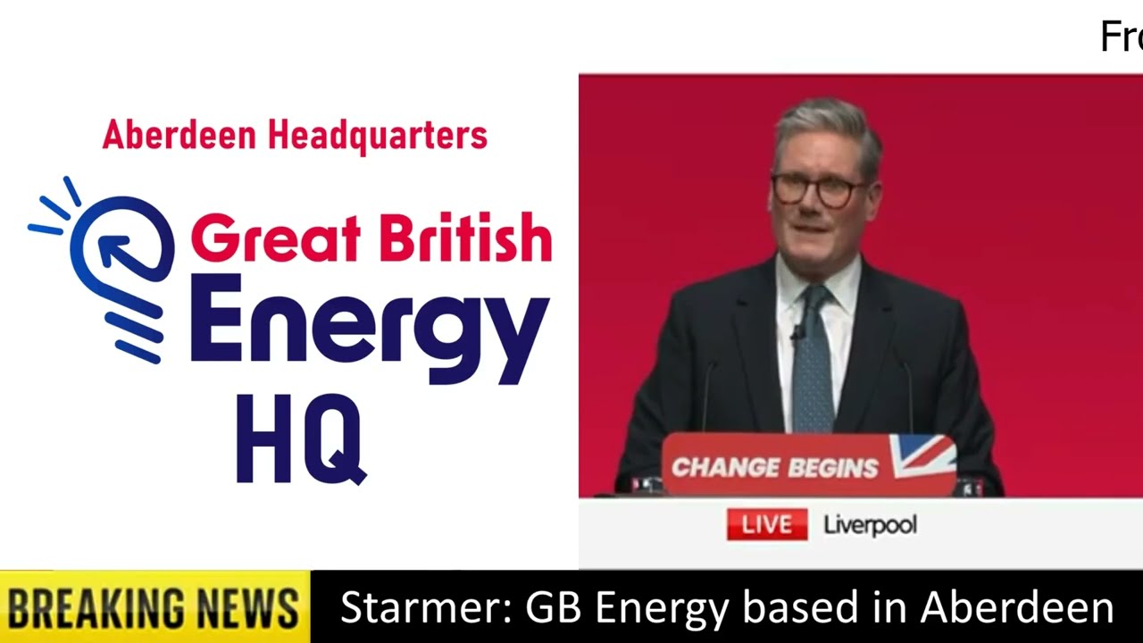 PM Starmer: GB Energy based in Aberdeen