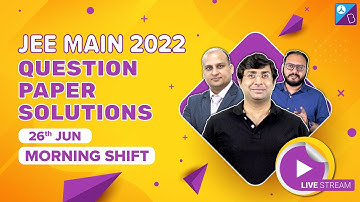JEE Main 2022 Question Paper Solutions 26th June, Shift 1 | JEE Main 2022 Paper Solutions & Analysis