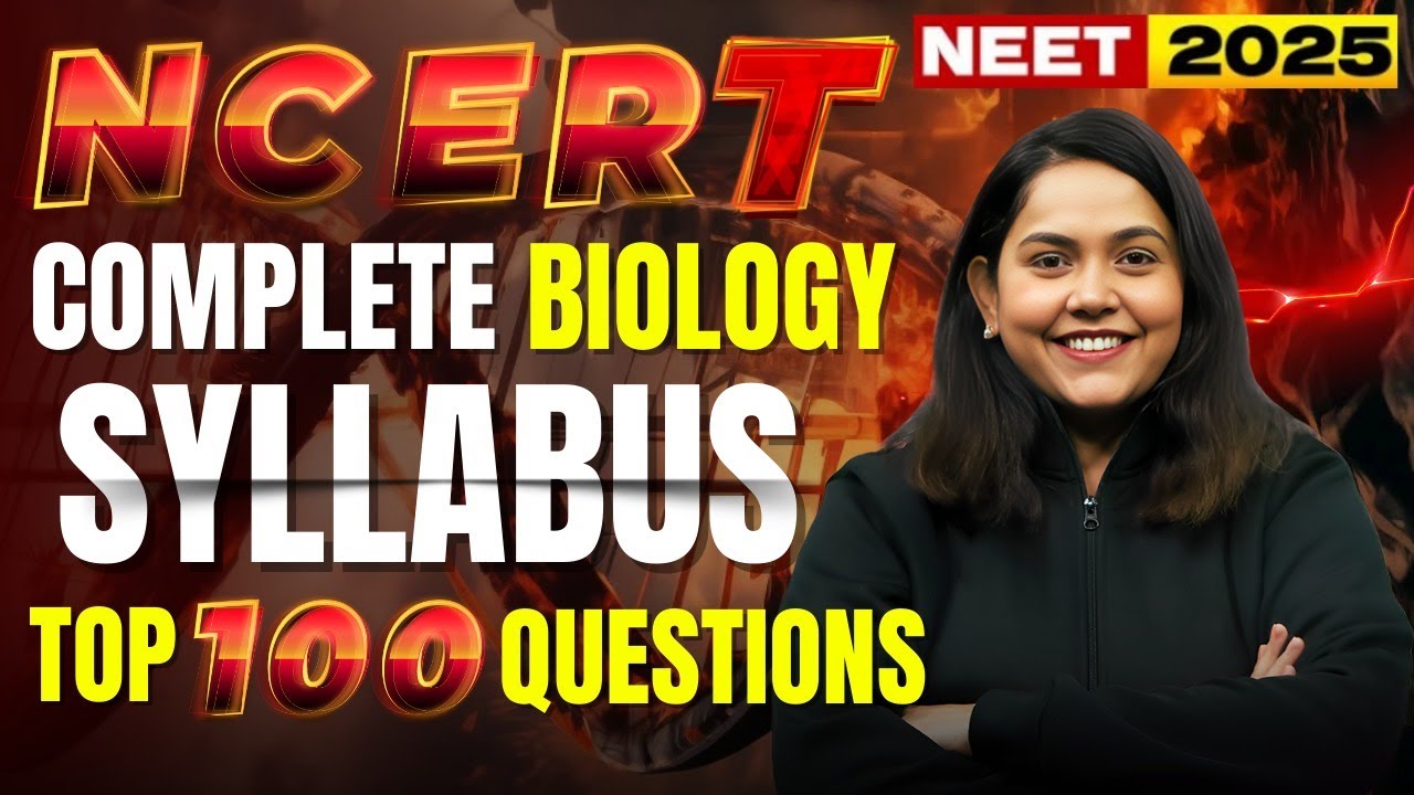 Top 100 Biology Questions | NEET 2025 Biology | Most Expected NCERT ...
