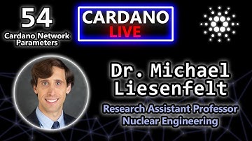 Cardano Network Parameters with Dr. Michael Liesenfelt | Cardano Live #54
