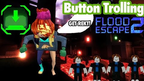 Button Trolling In Flood Escape 2 (Memes)