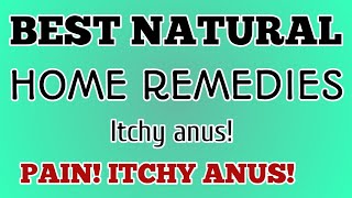 Best Natural Remedies For Itchy Anus Natural Home Remedies Sese Tv