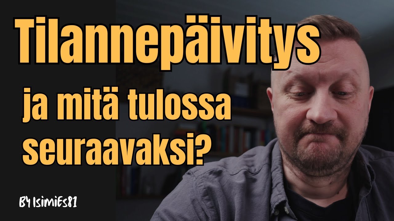 Tilannepäivitys ja mitä on luvassa