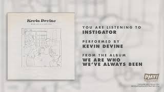 Kevin Devine - &quot;Instigator&quot;