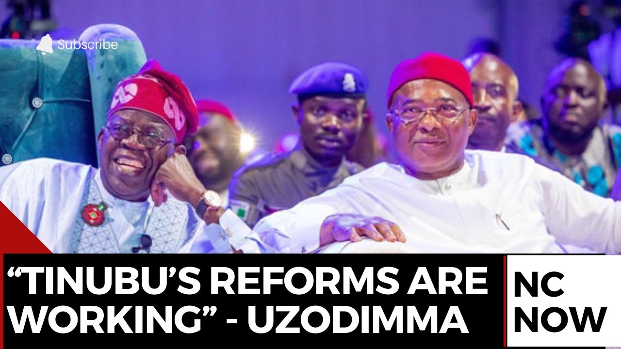 Hope Uzodinma Praises Tinubu’s Reform-driven Leadership
