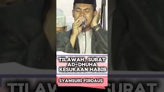 Download Lagu TILAWAH SURAT AD-DHUHA KESUKAAN HABIB || SYEH SYAMSURI FIRDAUS, S.Hum MP3