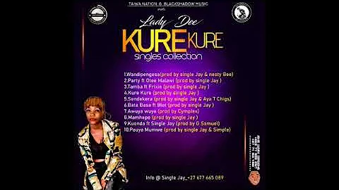 Lady dee _ Kure Kure (Kure Kure Singles Collection) S A Zimdancehall September 2020