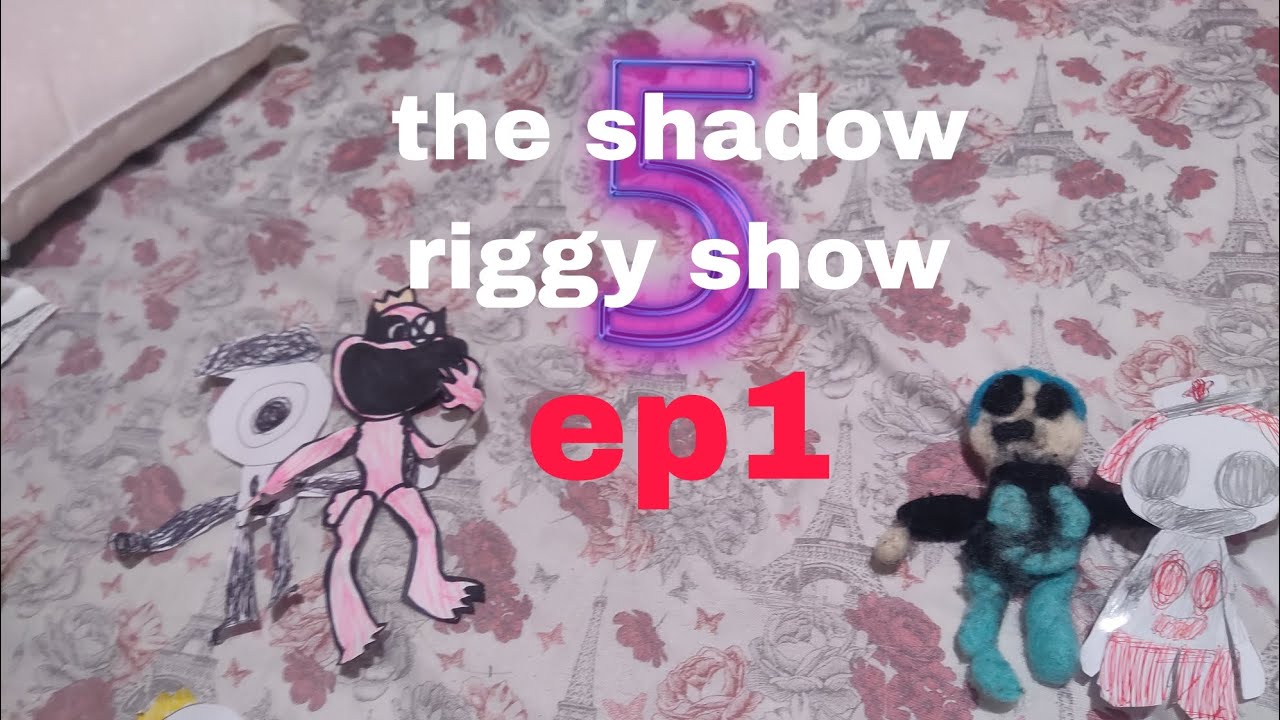 The Shadow Rlggy The shadow riggy show season 5 ep1 - YouTube