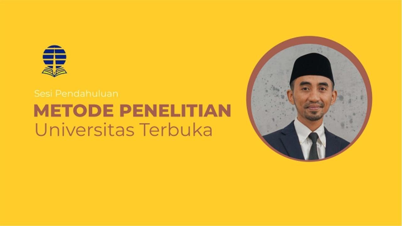 universitas terbuka palembang | penelitian program... Sesi Pendahuluan Metode Penelitian Universitas Terbuka UT - YouTube