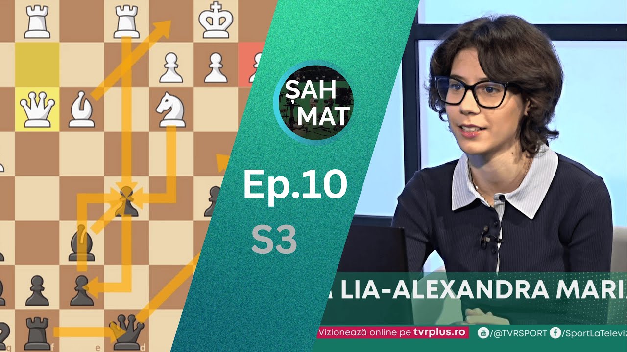 Șah-Mat la TVR Sport, S3.Ep.10 - Lia Alexandra Maria (partea a doua)
