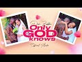 Don Zabbu - Only GOD Knows (Official Audio)