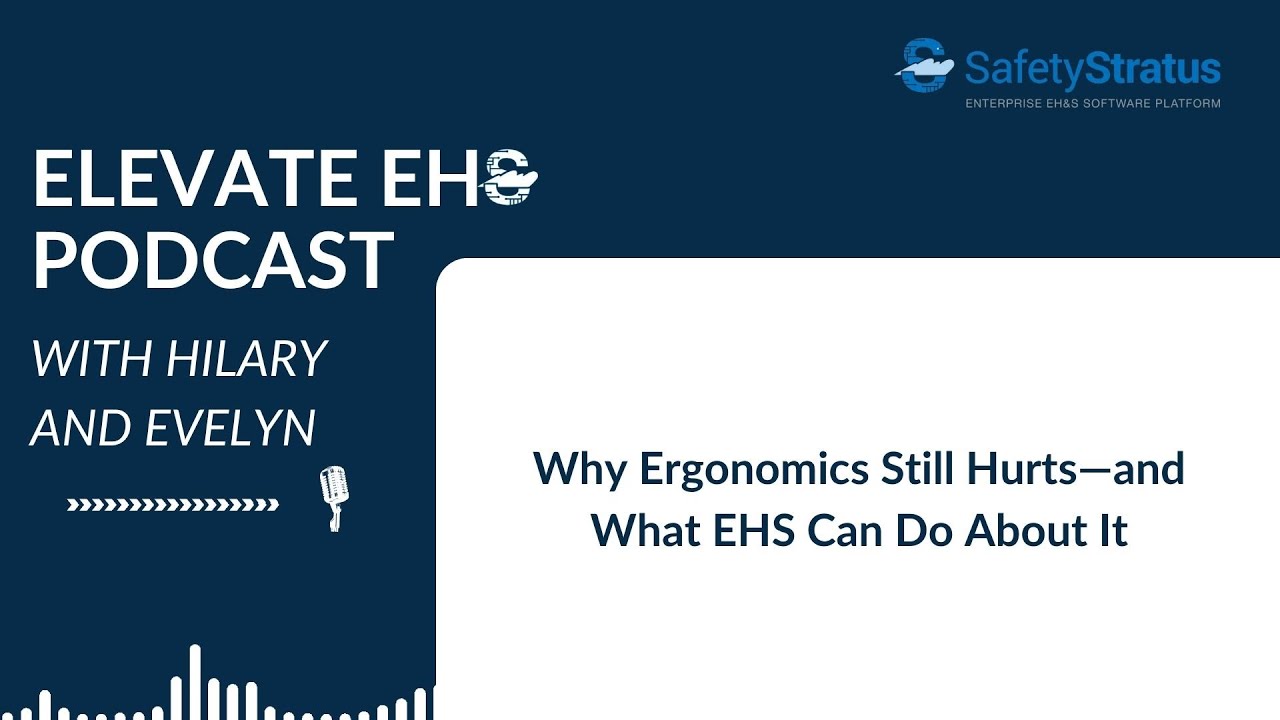 Why Ergonomics Still Hurts—and What EHS Can Do About It | SafetyStratus Inc.
