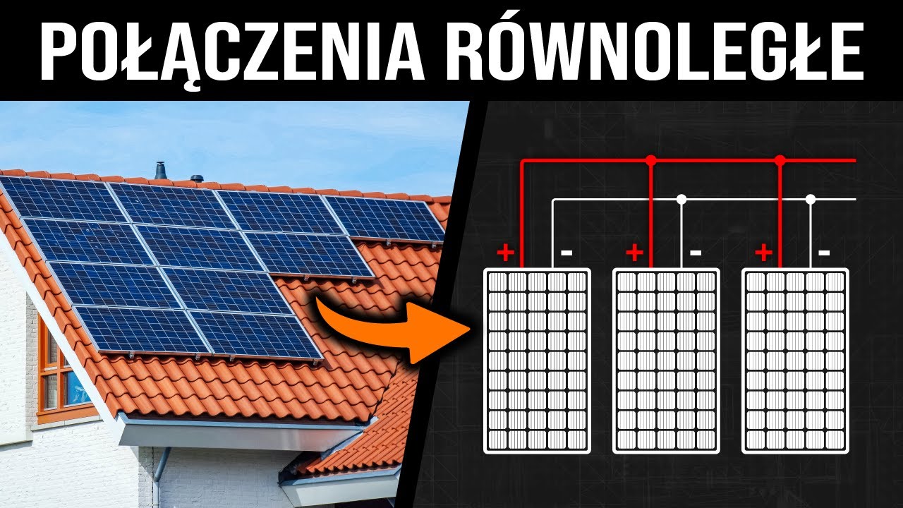 Połączenia równoległe w fotowoltaice - kiedy się (nie) stosuje?
