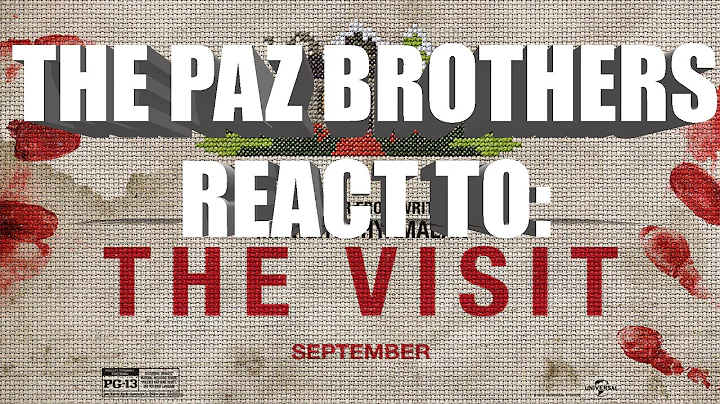 THE PAZ BROS REACT TO: THE VISIT