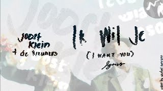 Ik Wil Je (Dutch and English Lyrics) Joost, De Kreuners