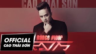 Miniatura de "CAO THÁI SƠN | ANH SAI RỒI (REMIX) ft. DJ GIN | OFFICIAL AUDIO"