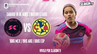 QUEENS LEAGUE JORNADA 6 | KRÜ FC vs AMÉRICA | #SLAKUNTV