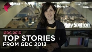 GDC 2013: Top Stories