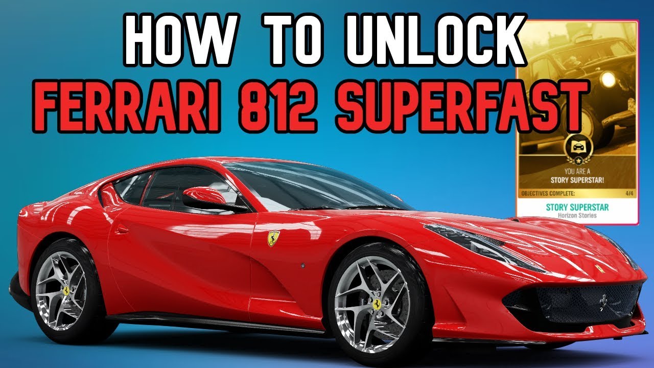 Forza Horizon 4 How To Unlock Ferrari 812 Superfast Gameplay And Race Youtube