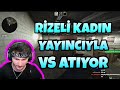 RAMMUS53 RİZELİ KADIN YAYINCIYLA 1VS1 ATIYOR (CS GO)