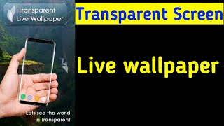 Transparent screen live wallpaper | Transparent app android | transparent wallpaper |transparent app screenshot 5