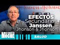 EFECTOS SECUNDARIOS Vacuna JANSSEN De Johnson & Johnson, Oswaldo Restrepo - Nos Cogió La Noche