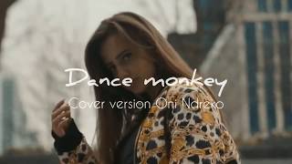 Dance Monkey - ONi Ndreko cover version deep house & LADY SAX