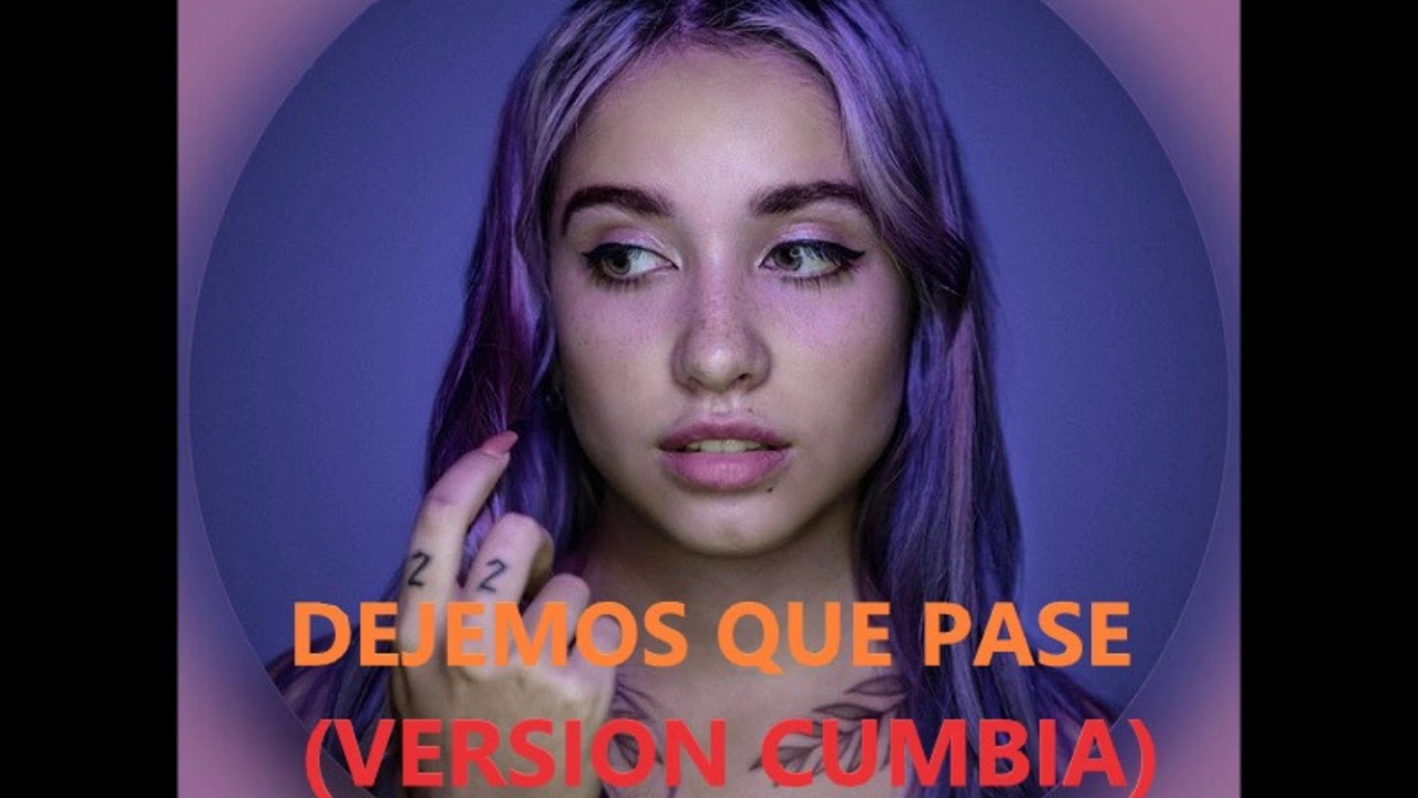 Maria Becerra - Dejemos que pase (VERSION CUMBIA) remix cumbiero! - YouTube