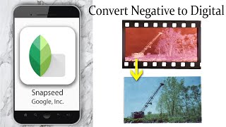 How To Convert a 35mm Negative to digital on Android with Snapseed App