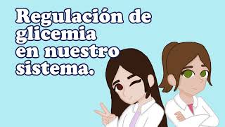 Regulación de glicemia en nuestro sistema- Caro y Gaby Regulación de glicemia en nuestro sistema- Caro y Gaby
