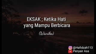 #Eksak1 KETIKA HATI YANG MAMPU BERBICARA (WANIKA) || MUSIKALISASI PUISI || PUISI IMPIAN | PUISI ASA