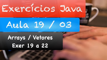 Curso de Java - Correção Exercícios Aula 19 Vetores (Arrays) - Parte 3